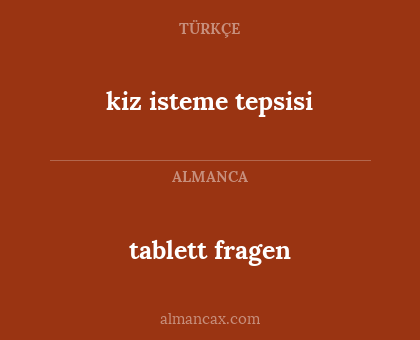 tablett fragen - kiz isteme tepsisi