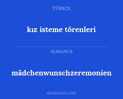 kız isteme törenleri - mädchenwunschzeremonien