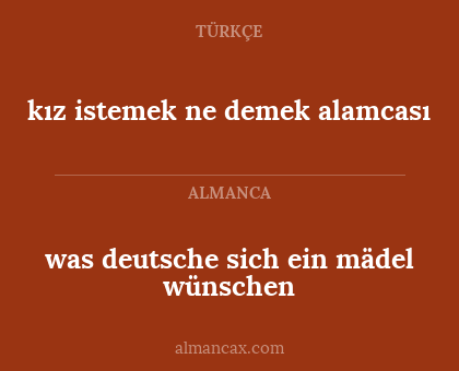 was deutsche sich ein mädel wünschen - kız istemek ne demek alamcası