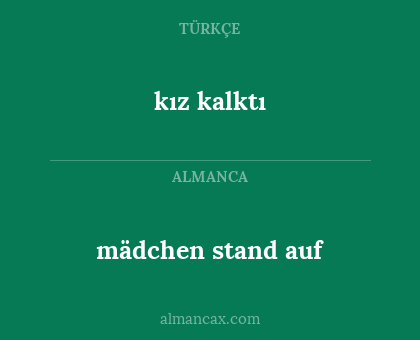 mädchen stand auf - kız kalktı