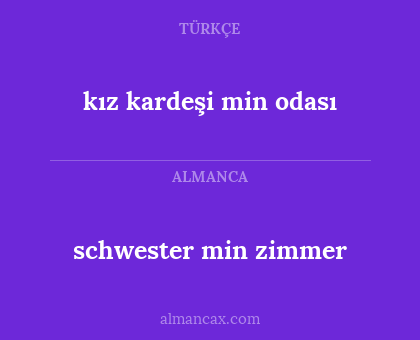 schwester min zimmer - kız kardeşi min odası