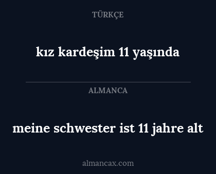kız kardeşim 11 yaşında - meine schwester ist 11 jahre alt