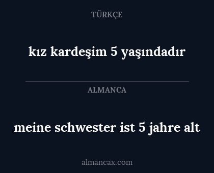 kız kardeşim 5 yaşındadır - meine schwester ist 5 jahre alt