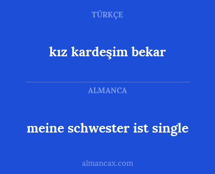 meine schwester ist single - kız kardeşim bekar