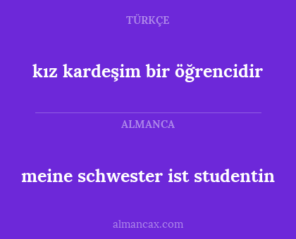 kız kardeşim bir öğrencidir - meine schwester ist studentin