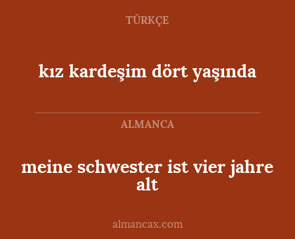 meine schwester ist vier jahre alt - kız kardeşim dört yaşında