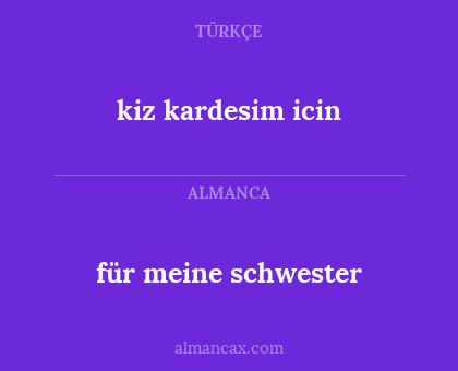 kiz kardesim icin - für meine schwester