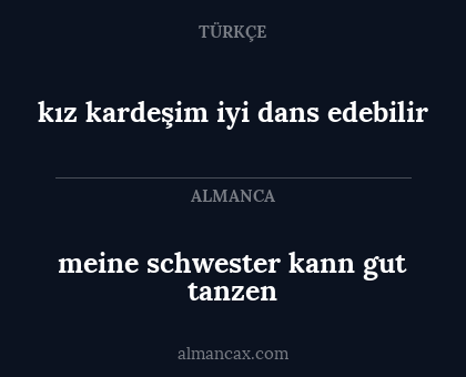 meine schwester kann gut tanzen - kız kardeşim iyi dans edebilir