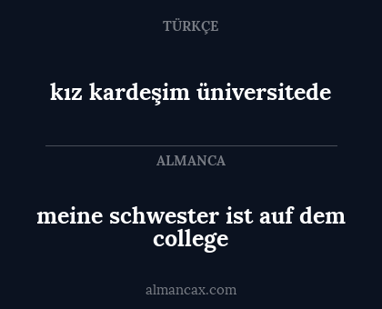 meine schwester ist auf dem college - kız kardeşim üniversitede