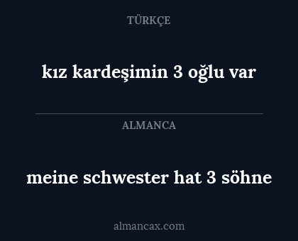 kız kardeşimin 3 oğlu var - meine schwester hat 3 söhne