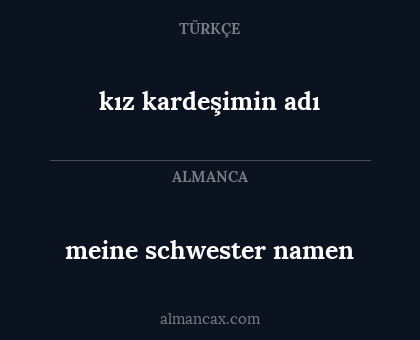 meine schwester namen - kız kardeşimin adı
