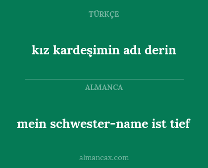 mein schwester-name ist tief - kız kardeşimin adı derin