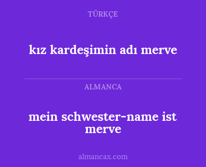 mein schwester-name ist merve - kız kardeşimin adı merve