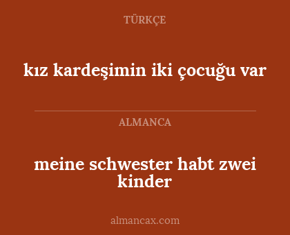 kız kardeşimin iki çocuğu var - meine schwester habt zwei kinder