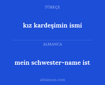 mein schwester-name ist - kız kardeşimin ismi