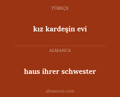 haus ihrer schwester - kız kardeşin evi