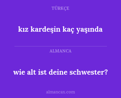 kız kardeşin kaç yaşında - wie alt ist deine schwester?