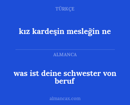 was ist deine schwester von beruf - kız kardeşin mesleğin ne