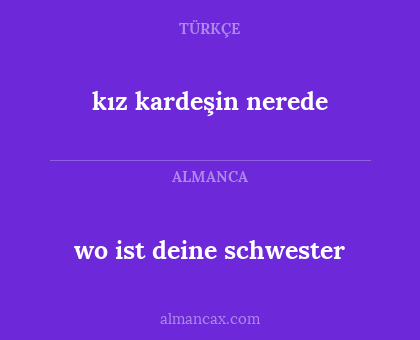 kız kardeşin nerede - wo ist deine schwester