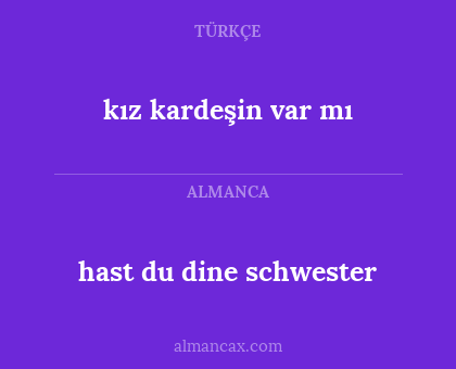 kız kardeşin var mı - hast du dine schwester