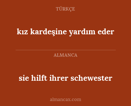 sie hilft ihrer schewester - kız kardeşine yardım eder