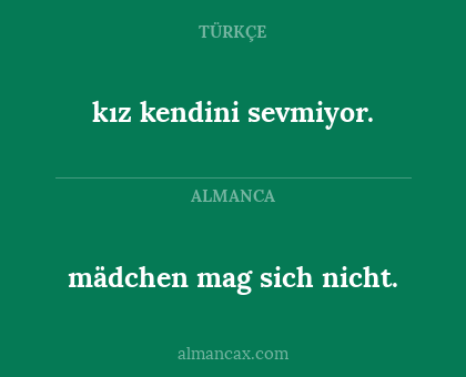 kız kendini sevmiyor. - mädchen mag sich nicht.