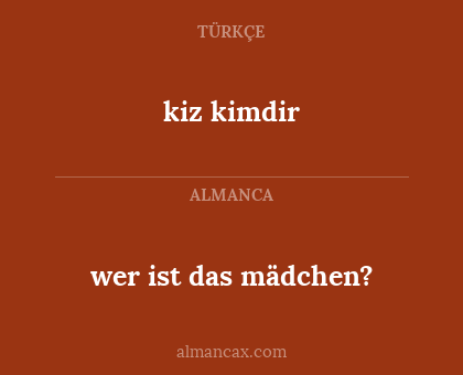 wer ist das mädchen? - kiz kimdir