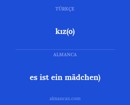 es ist ein mädchen) - kız(o)