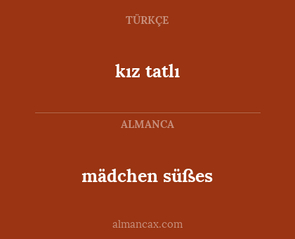 kız tatlı - mädchen süßes