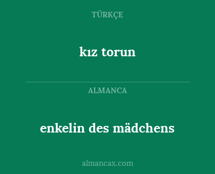 kız torun - enkelin des mädchens