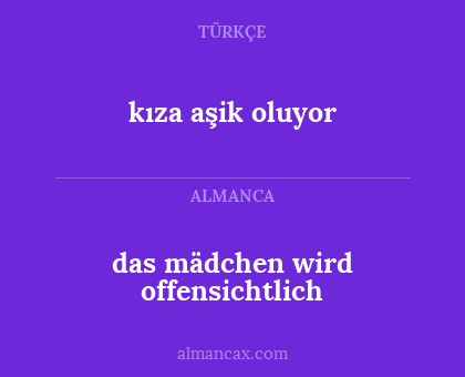 das mädchen wird offensichtlich - kıza aşik oluyor