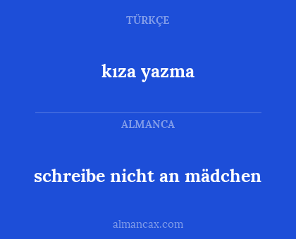 kıza yazma - schreibe nicht an mädchen