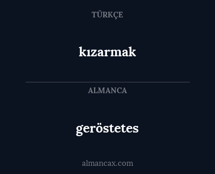 geröstetes - kızarmak
