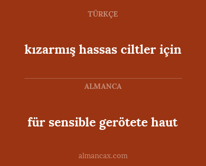 für sensible gerötete haut - kızarmış hassas ciltler için