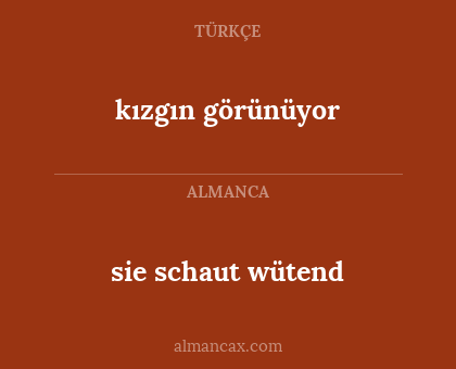 sie schaut wütend - kızgın görünüyor