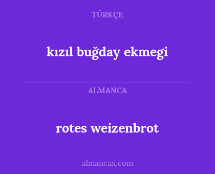 rotes weizenbrot - kızıl buğday ekmegi