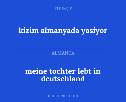 kizim almanyada yasiyor - meine tochter lebt in deutschland