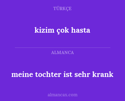 kizim çok hasta - meine tochter ist sehr krank