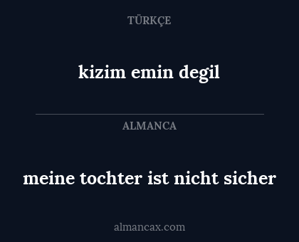 meine tochter ist nicht sicher - kizim emin degil