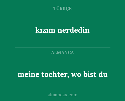 kızım nerdedin - meine tochter, wo bist du