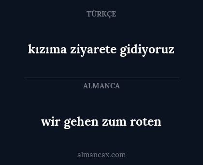 wir gehen zum roten - kızıma ziyarete gidiyoruz