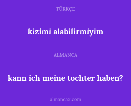 kizimi alabilirmiyim - kann ich meine tochter haben?