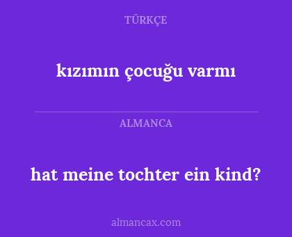 hat meine tochter ein kind? - kızımın çocuğu varmı