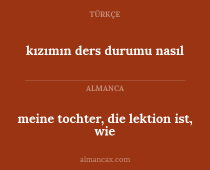 meine tochter, die lektion ist, wie - kızımın ders durumu nasıl