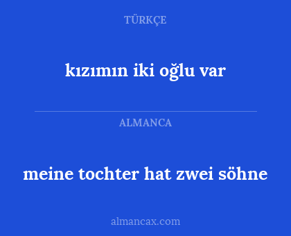 meine tochter hat zwei söhne - kızımın iki oğlu var