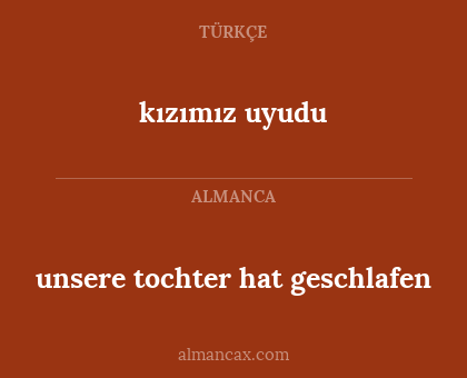 kızımız uyudu - unsere tochter hat geschlafen