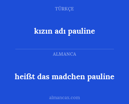 heißt das madchen pauline - kızın adı pauline