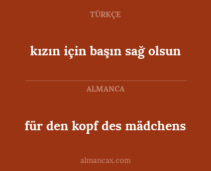 für den kopf des mädchens - kızın için başın sağ olsun