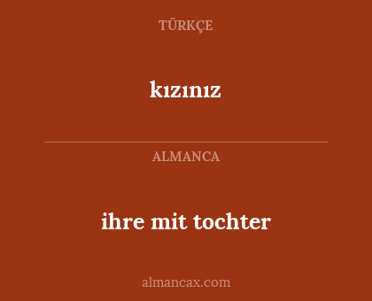 ihre mit tochter - kızınız
