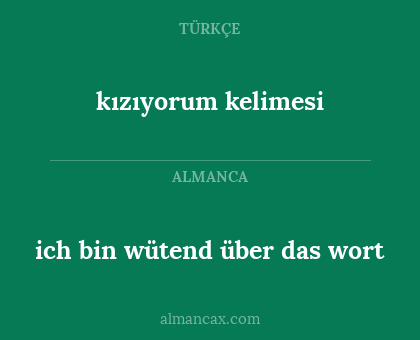 ich bin wütend über das wort - kızıyorum kelimesi
